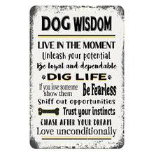 Load image into Gallery viewer, Dog Wisdom Metal Sign - Inspirational Pet Sign
