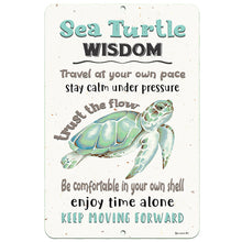 Load image into Gallery viewer, Sea Turtle Wisdom Sign - Positive Inspirational Sayings - Metal Art - Dyenamic Art
