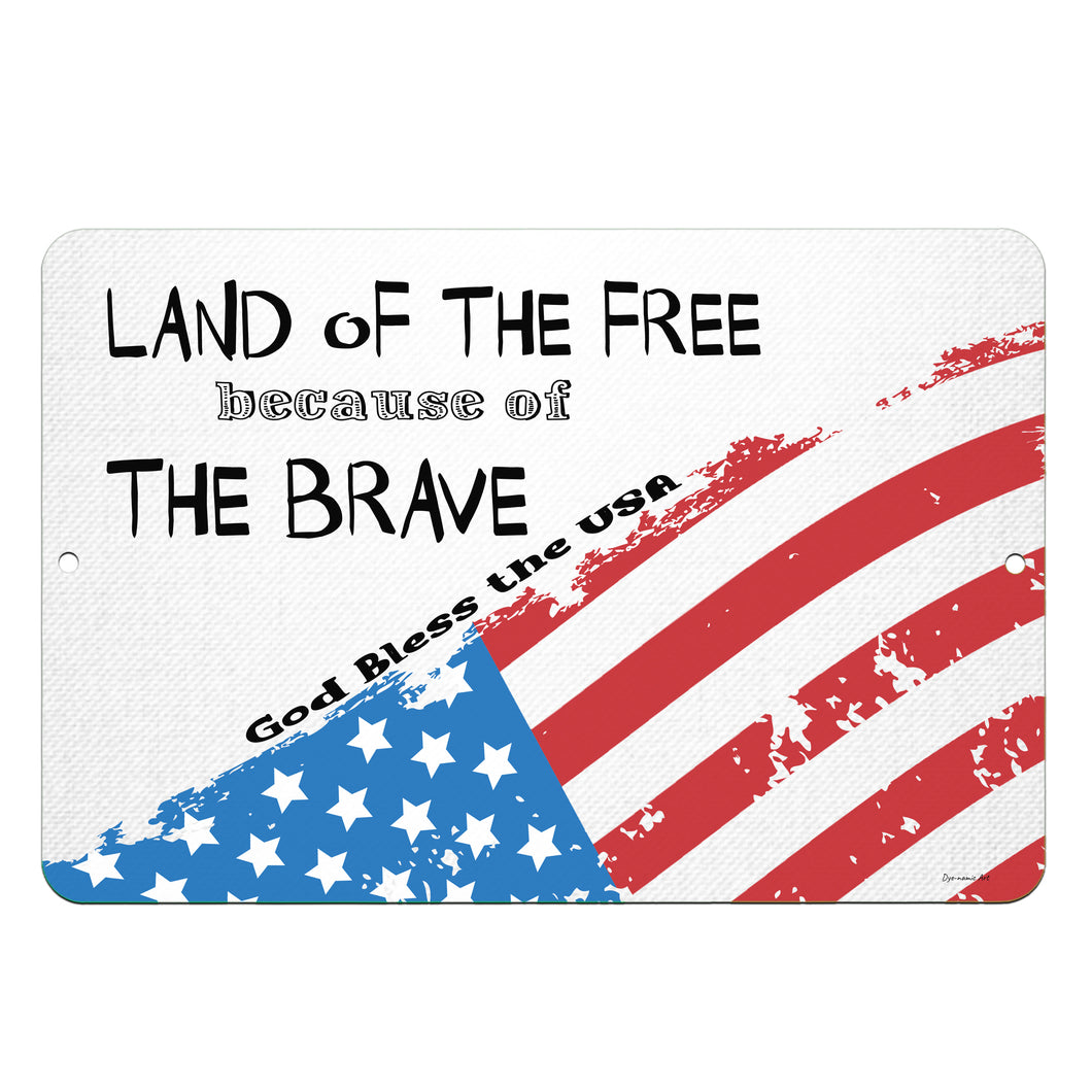 Dyenamic Art - American Flag Metal Sign – Land of The Free – USA Patriotic Signage