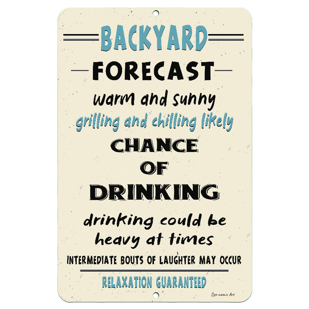 Dyenamic Art - Backyard Forecast Metal Sign - Funny Bar and Pool Decor