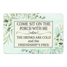 Load image into Gallery viewer, Dyenamic Art - Come Sit On the Porch With Me - Inspirational Friendship Metal Sign
