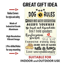 Load image into Gallery viewer, Dyenamic Art - Dog Rules Metal Sign - Pet Quote - Inspirational Pet Sign
