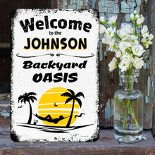 Load image into Gallery viewer, Dyenamic Art - Personalized Welcome to the Backyard Oasis Metal Sign - Custom Name
