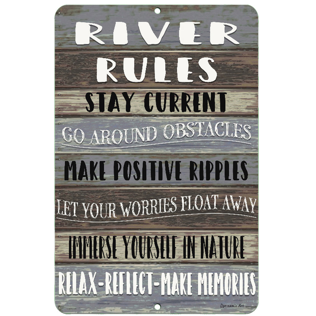 Dyenamic Art - River Rules Sign - Metal Signs With Positive Quote