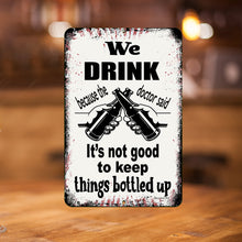 Load image into Gallery viewer, Dyenamic Art - We Drink Backyard Bar Humor Metal Sign - Beer Sign for Pub
