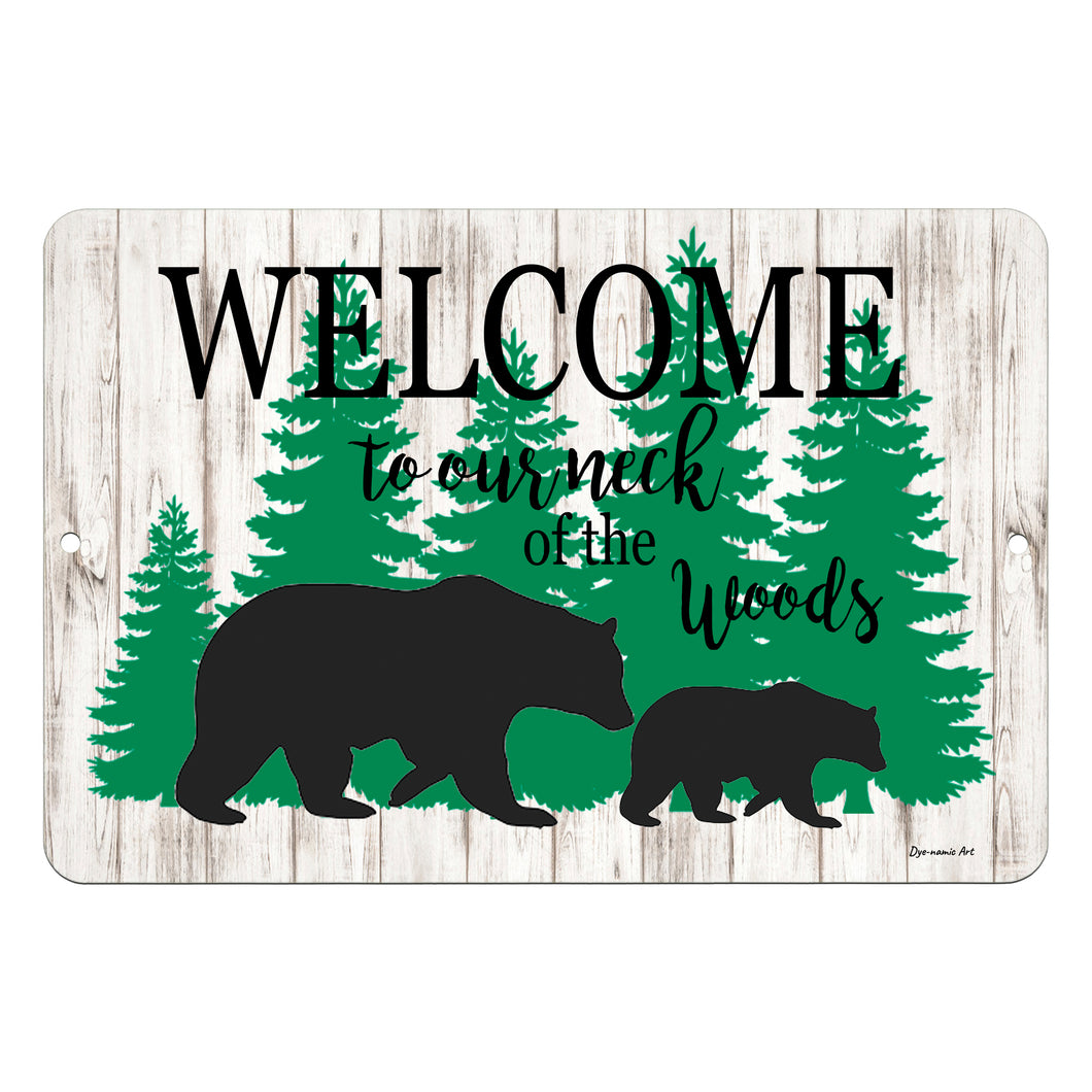 Dyenamic Art - elcome to our Neck of the Woods Sign - Black Bear Mountain Wall Decor