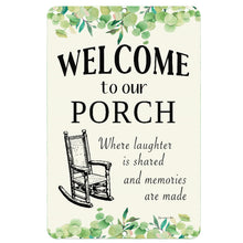 Load image into Gallery viewer, Dyenamic Art - Welcome to Our Porch Metal Sign - Nostalgic Wall Art with Quote
