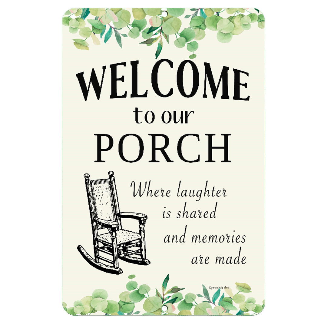 Dyenamic Art - Welcome to Our Porch Metal Sign - Nostalgic Wall Art with Quote