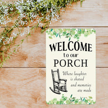 Load image into Gallery viewer, Dyenamic Art - Welcome to Our Porch Metal Sign - Nostalgic Wall Art with Quote
