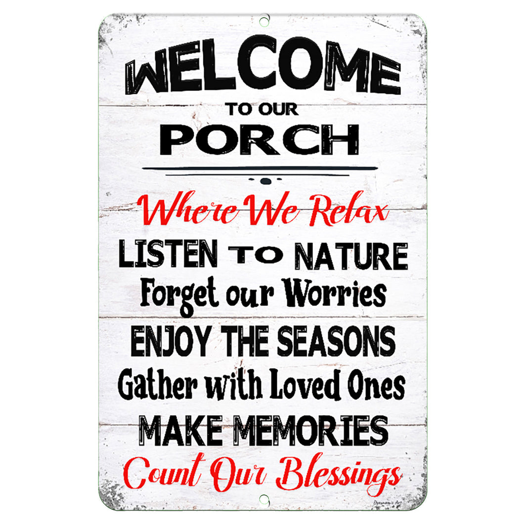 Dyenamic Art - Welcome to Our Porch Metal Sign Quotes - Rustic Farmhouse Wall Art