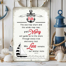 Load image into Gallery viewer, Anchored in Faith Metal Sign by Dyenamic Art featuring a nautical Christian design with an anchor, sailboat, and scripture from Isaiah 43:2. Made in the USA.
