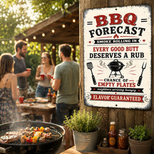 Load image into Gallery viewer, Funny BBQ Forecast sign displayed in backyard grilling and outdoor entertaining area
