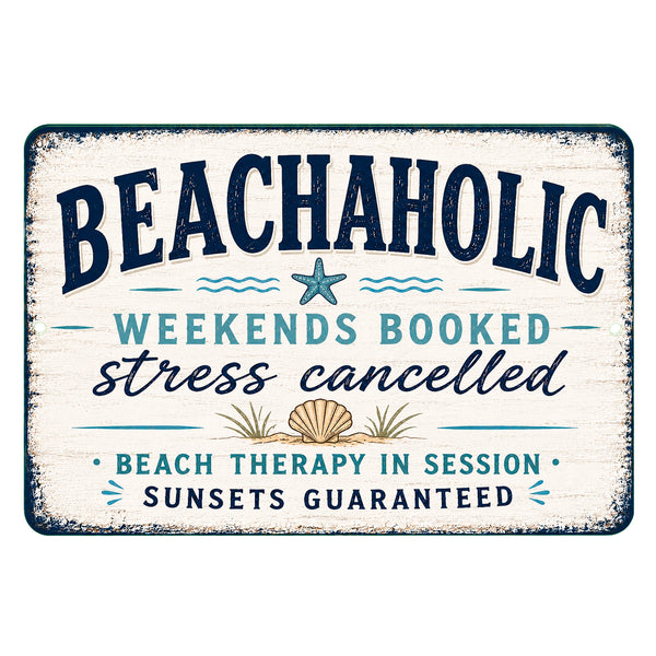Beachaholic funny beach sign with weekends booked stress cancelled and beach therapy quote