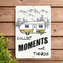 Load image into Gallery viewer, Collect Moments Not Things camping sign displayed on rustic wood wall
