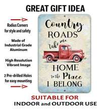 Load image into Gallery viewer, Country Roads Take Me Home Metal Sign by Dyenamic Art featuring a vintage red pickup truck with rustic typography on a distressed background.
