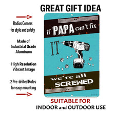 Load image into Gallery viewer, Dyenamic Art Papa Fix It Metal Sign with text overlay detailing metal construction, vibrant print, and mounting ease.
