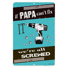 Load image into Gallery viewer, Dyenamic Art Papa Fix It Metal Sign – Funny workshop decor for dads, grandpas, and handymen.
