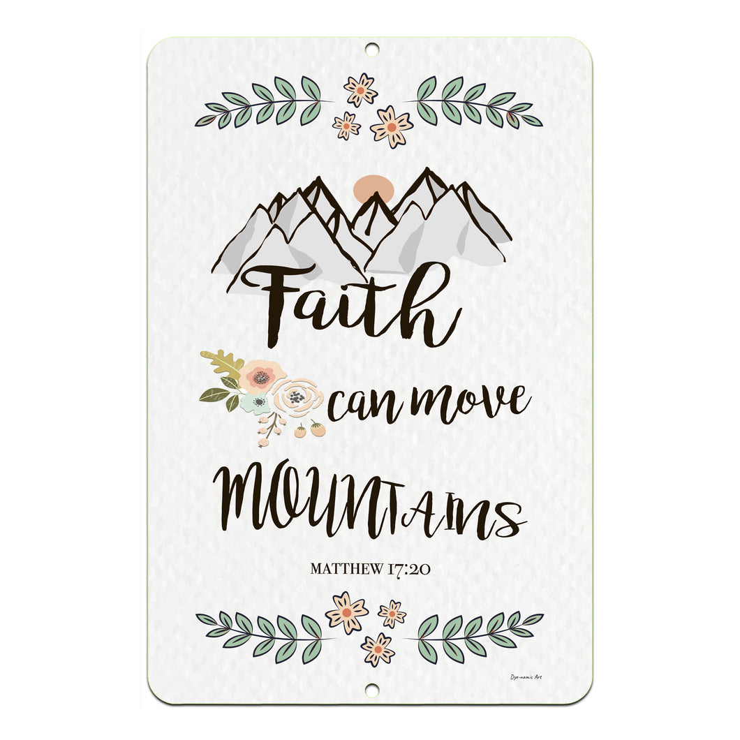 Faith Can Move Mountains Metal Sign by Dyenamic Art featuring a hand-drawn mountain scene, floral accents, and Matthew 17:20 scripture. Made in the USA.