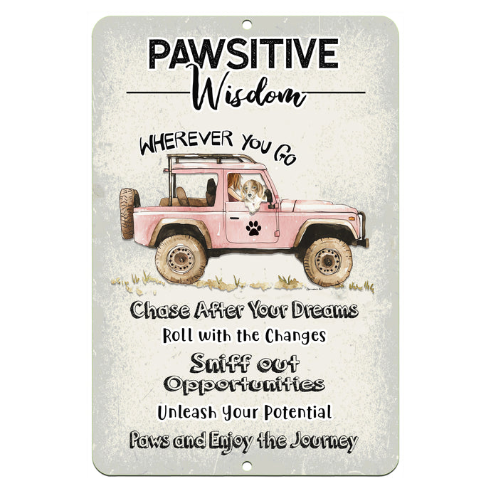 Pawsitive Wisdom Metal Sign by Dyenamic Art featuring a pink Jeep, an adventurous dog, and motivational sayings for dog lovers and free spirits.