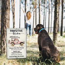 Load image into Gallery viewer, Pawsitive Wisdom Metal Sign by Dyenamic Art featuring a pink Jeep, an adventurous dog, and motivational sayings for dog lovers and free spirits.
