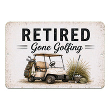 Load image into Gallery viewer, Retired Gone Golfing metal sign featuring vintage golf cart artwork with golf clubs and rustic farmhouse retirement decor styling
