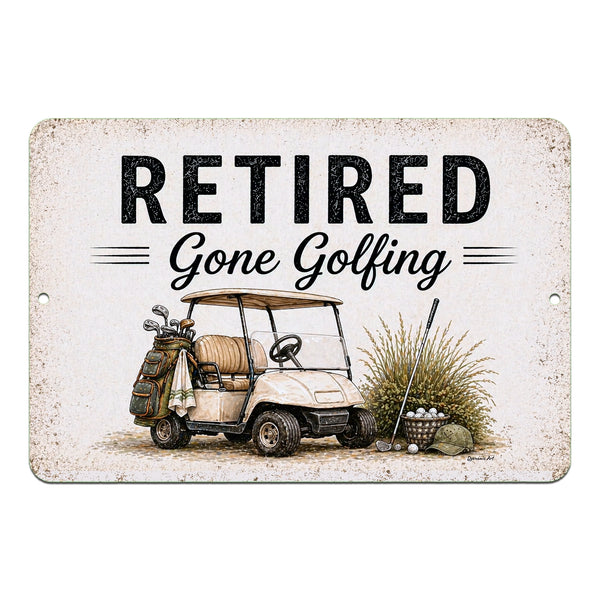 Retired Gone Golfing metal sign featuring vintage golf cart artwork with golf clubs and rustic farmhouse retirement decor styling