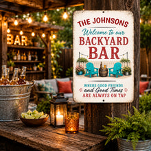 Load image into Gallery viewer, Custom backyard bar sign displayed in outdoor patio entertaining area

