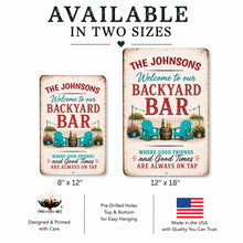 Load image into Gallery viewer, Personalized backyard bar sign available in 8x12 and 12x18 inch sizes
