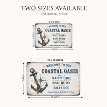 Load image into Gallery viewer, Two sizes of a coastal-themed sign with anchor and compass design, featuring text about a 'Coastal Oasis'.
