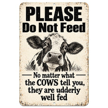 Load image into Gallery viewer, Funny cow metal sign with Please Do Not Feed saying and rustic vintage farmhouse design
