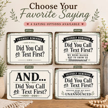 Load image into Gallery viewer, Funny front porch sign available in four saying options including Friendly Reminder, We Were Raised, Around Here We Don't, and AND
