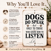 Load image into Gallery viewer, Why You’ll Love It guide featuring the Dogs Do Speak metal sign
