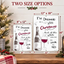 Load image into Gallery viewer, White Christmas wine metal sign available in 8 x 12 and 12 x 18 sizes
