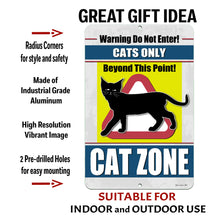 Load image into Gallery viewer, Close-up of Cat Zone warning metal sign. Durable aluminum sign with pre-drilled holes for easy mounting.
