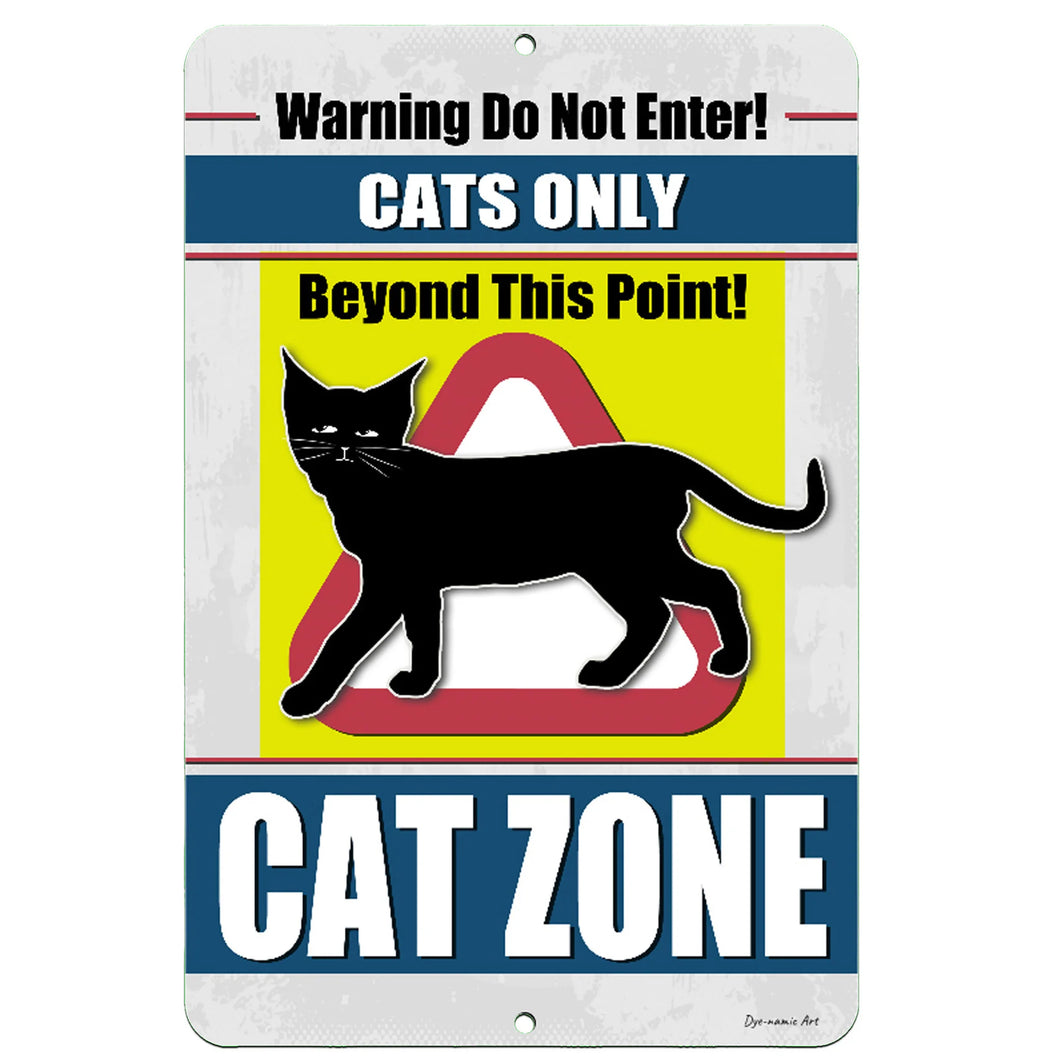 Dyenamic Art Cat Zone Warning Metal Sign. Funny pet warning sign for cat owners. Indoor and outdoor use.