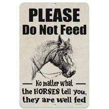 Load image into Gallery viewer, Dyenamic Art Please Do Not Feed the Horses Metal Sign – Rustic farmhouse warning sign with a vintage horse illustration, cautioning visitors that the horses are well-fed.
