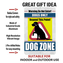 Load image into Gallery viewer, Dog Zone Warning Sign – Bold Metal Pet Safety Sign
