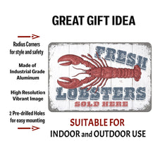 Load image into Gallery viewer, Dyenamic Art Fresh Lobsters Sold Here Sign with text overlay highlighting its durable aluminum construction, vibrant high-resolution print, and pre-drilled holes for easy mounting indoors or outdoors.
