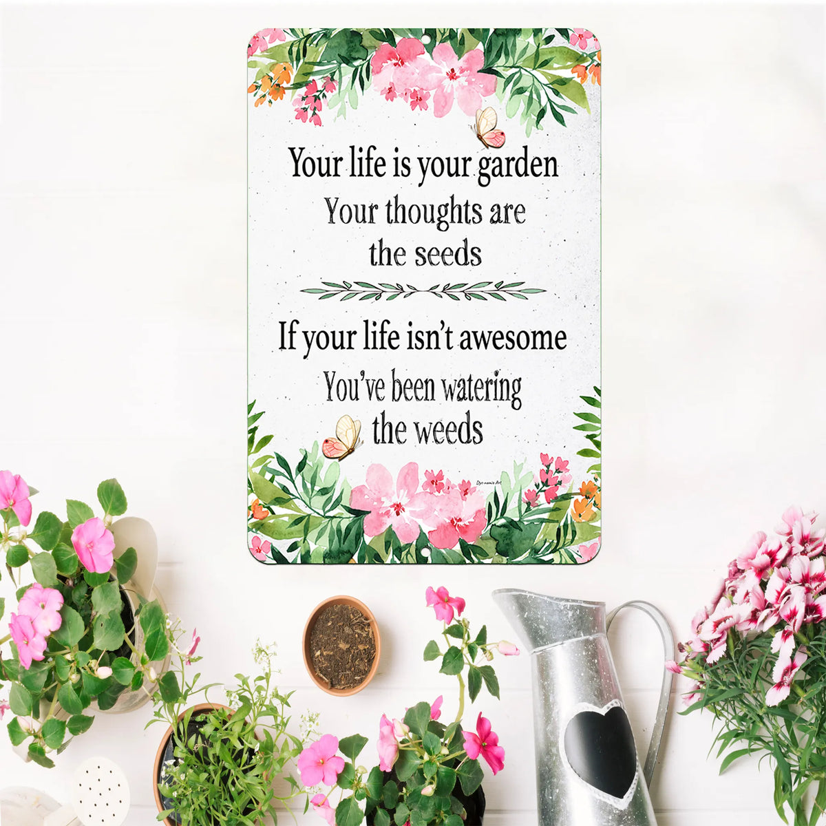 Garden Life Quote Sign - Inspirational Metal Wall Art – Dyenamic