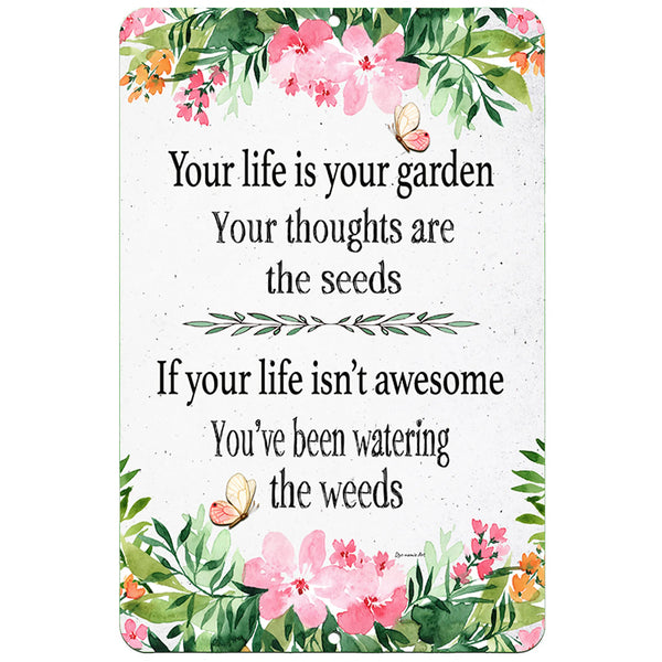 Dyenamic Art Garden Life Metal Sign – Inspirational quote with floral border, butterflies, and a white rustic background.