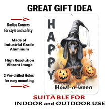 Load image into Gallery viewer, Dyenamic Art Happy Howl-o-ween Metal Sign made of industrial-grade aluminum, featuring rounded corners, high-resolution printing, and pre-drilled holes for easy mounting. Designed for indoor and outdoor Halloween decor.
