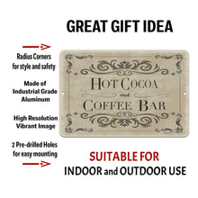 Load image into Gallery viewer, Dyenamic Art Hot Cocoa &amp; Coffee Bar Sign with text overlay showcasing its premium aluminum construction, high-resolution printed design, and pre-drilled holes for easy hanging indoors or outdoors.
