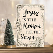 Load image into Gallery viewer, Jesus Is the Reason for the Season Christmas Sign – Vintage-style Christian holiday decor with ornate frame design, perfect for home or church settings.
