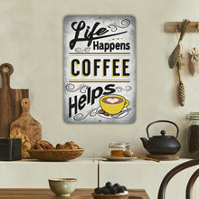 Load image into Gallery viewer, Rustic coffee-themed metal sign displayed in a farmhouse kitchen, surrounded by wooden cutting boards, a tea kettle, and fresh baked goods, bringing warmth to coffee station decor.
