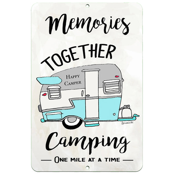 Memories Together Camping Metal Sign featuring a vintage camper design with the quote 'Memories Together Camping – One Mile at a Time by Dyenamic Art.