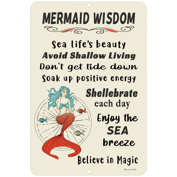 Dyenamic Art 'Mermaid Wisdom' metal sign featuring an inspiring message with a vintage-style red-tailed mermaid illustration. A charming piece of coastal decor.