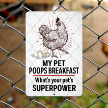 Load image into Gallery viewer, Funny chicken-themed metal sign displayed on a chain-link fence in a farmyard setting, adding charm and humor to backyard chicken coops and homestead decor.
