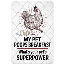 Load image into Gallery viewer, Dyenamic Art My Pet Poops Breakfast Metal Sign – Humorous farm-themed sign featuring a vintage chicken illustration, eggs in a nest, and bold typography. A perfect gift for chicken lovers, farmers, and backyard coop owners.
