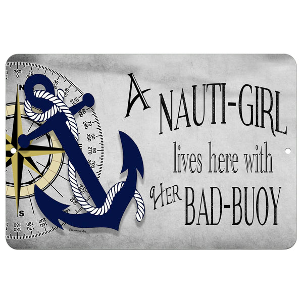 Dyenamic Art Nauti-Girl and Bad-Buoy Funny Nautical Metal Sign – Coastal beach-themed decor featuring a navy blue anchor, compass rose, and playful typography on a distressed gray background.