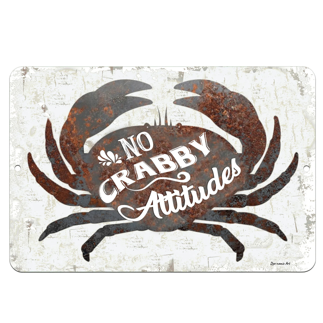 Dyenamic Art No Crabby Attitudes Metal Sign – Vintage-style rusted crab design with distressed white background. Fun coastal decor for beach houses, patios, and seafood lovers.